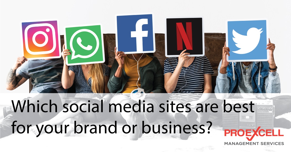 Which Social Media Sites Are Best For Your Brand and Business?